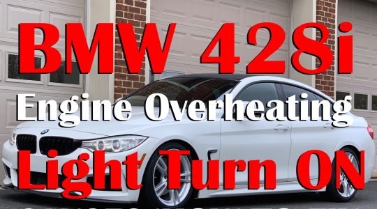 BMW 428i Engine Overheating Light Turn On Causes & How to Fix