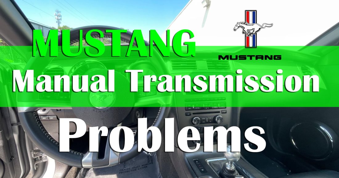 Ford Mustang GT Manual Transmission Problems, Causes, How to Fix