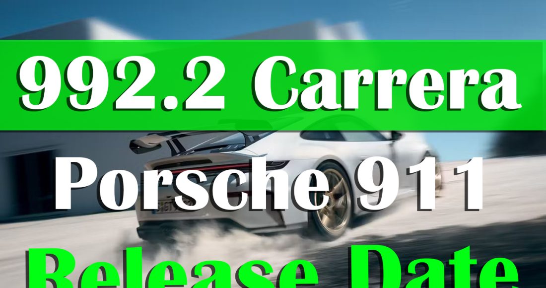 Porsche 911 992.2 Release Date