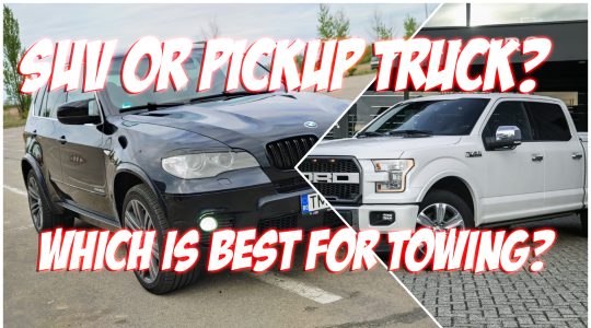 SUV or Pickup Truck Which is Best for Towing