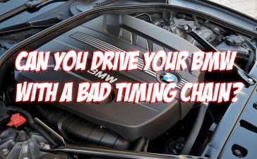 Can You Drive Your BMW with a Bad Timing Chain